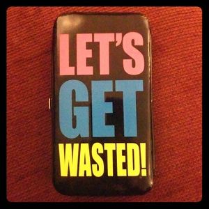 "Let's Get Wasted" Phone Case/Wallet